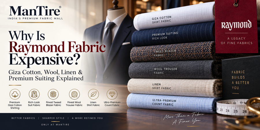 Why Is Raymond Fabric Expensive? Giza Cotton, Wool, Linen & Premium Suiting Explained
